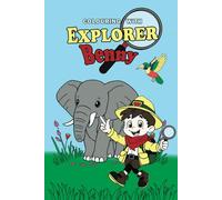 Colouring with Explorer Benny - In the Safari: Kids Colouring In Book