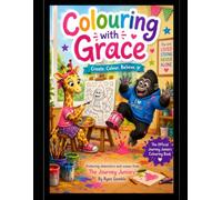 Colouring with Grace: The official journey juniors colouring book and cover competition