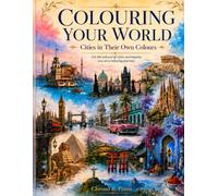 COLOURING YOUR WORLD: Cities in Their Own Colours