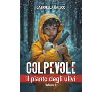 COLPEVOLE: IL PIANTO DEGLI ULIVI