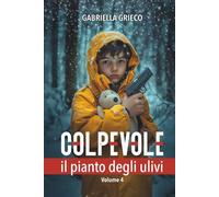 COLPEVOLE: IL PIANTO DEGLI ULIVI