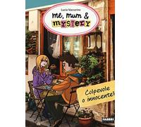 Colpevole o innocente? Me, mum & mistery (Vol. 11)