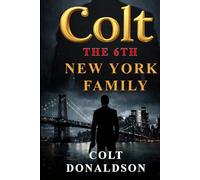 Colt the 6th New York Family Vol 1 Full Color Illustrated