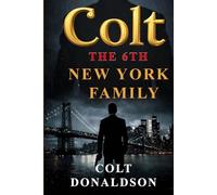 Colt the 6th New York Family - Vol 2 Full Color Illustrated