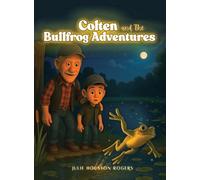 Colten and The Bullfrog Adventures New Version: Colten and The Bullfrog Adventures New Version