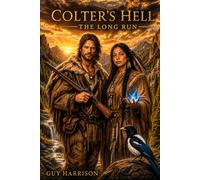Colter's Hell: The Long Run (Colter's Hell Trilogy)