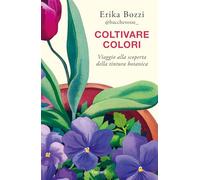 Coltivare colori. Viaggio alla scoperta della tintura botanica (Saggi)