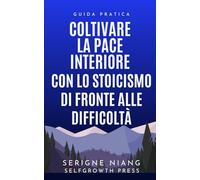 Coltivare la pace interiore con lo stoicismo di fronte alle difficoltà