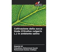 Coltivazione della zucca tinda (Citrullus vulgaris L.) in ambiente salino
