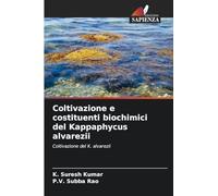 Coltivazione e costituenti biochimici del Kappaphycus alvarezii