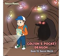 COLTON'S POCKET DRAGON Book 13: Secret World