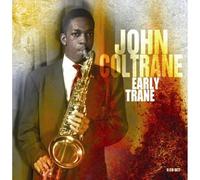 John Coltrane - Early Trane
