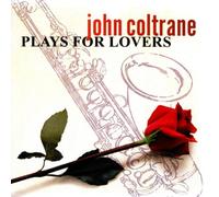 Coltrane,John - Plays for Lovers