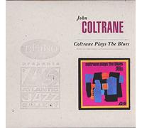 Coltrane, John - Plays The Blues (Deluxe Edition)