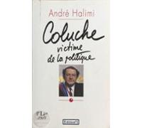 Coluche Victime De La Politique (ebook)