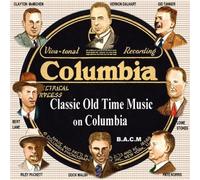 Columbia Label - Classic Old Time Music from...