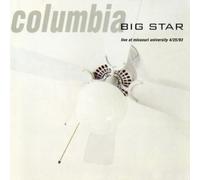 Columbia: Live At The Missouri University by Big Star