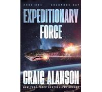 Columbus Day: A Military Sci-Fi Adventure (The 10th Anniversary Edition): 1 (Expeditionary Force)
