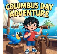 Columbus Day Adventure: A Magical Library Book for Kids about Magical Library Portal and Ship Adventure