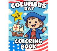 Columbus Day Coloring Book for Kids with Fun Facts: American History for Children