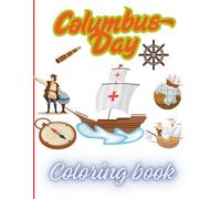 Columbus Day Coloring Book: Fun Coloring Pages to Celebrate Columbus Day