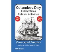 Columbus Day Crossword Puzzles: Crossword Puzzles with Easy to Read Print about History, Outdoor Activities, Celebrations and More 6x9 inches, 120 ... Gift for Vacations, Holidays and Free Times