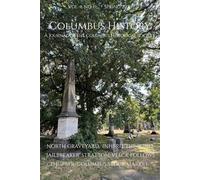 Columbus History: A Journal of the Columbus Historical Society, Vol. 4, No. 1