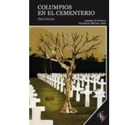 columpios en el cementerio (ganador iii premios narrativas oblicu as20
