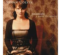 Colvin, Shawn - Polaroids: A Greatest Hits Collection by Colvin, Shawn (2004) Audio CD
