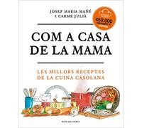 Com a casa de la mama: Les millors receptes de la cuina casolana (Divulgació)