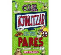 Com actualitzar els teus pares (Catalá - A PARTIR DE 12 ANYS - NARRATIVA - Els meus pares i jo)