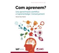 Com aprenem?: Una aproximació científica a l aprenentatge i l ensenyament: 001 (Fonaments de l’Educació)