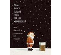 Com Baixa El Pare Noel Per Les Xemeneies?