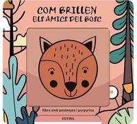 Com brillen els amics del bosc: llibre amb pestanyes i purpurina (Imagina)
