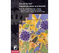 Com Ens Ho Fem?: Propostes per educar en la diversitat: 119 (Atenció a la diversitat/Educació especial)