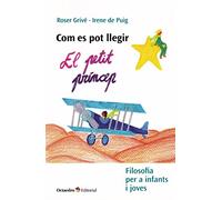 Com es pot llegir El Petit Príncep. Filosofia per a infants i joves (Recursos educatius)
