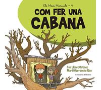 Com fer una cabana: 4 (Els Meus Manuals)