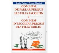 COM HEM DE PARLAR PERQUE ELS FILLS ESCOLTIN I (NIÑOS Y ADOLESCENTES)
