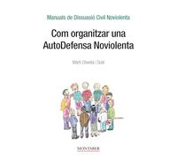 Com organitzar una AutoDefensa Noviolenta: Manuals de Dissuasió Civil Noviolenta (Crítica i assaig)