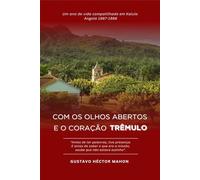Com os olhos abertos e o coração trêmulo: Um ano de vida compartilhada em Calulo, Angola 1987-1988 (Memórias da Intempérie)