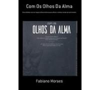Com Os Olhos Da Alma (ebook)