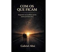 Com os que ficam: Como a fidelidade nas relações revela quem você realmente é