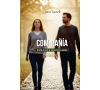 Com-pañía: El arte de vivir (y sobrevivir) en pareja