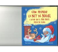 Com preparar la Nit de Nadal i evitar que el Pare Noel passi de llarg (Àlbum)