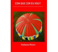 Com Que Cor Eu Vou? (ebook)