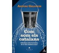 Com som els catalans: Reflexions sobre les formes de la vida catalana actual: 27 (Assaig)