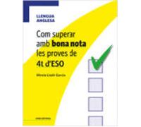 Com Superar Amb Bona Nnota Les Proves De 4t Deso: Llengua Angles A
