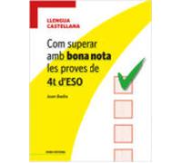 Com Superar Amb Bona Nota Les Proves De 4T D'ESO- Llengua Castellana