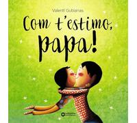 Com t'estimo, papa! (Llibres infantils i juvenils - Diversos)