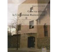 Com Va Neixer La Universitat Ramon Llull